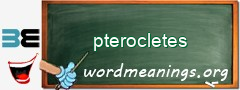 WordMeaning blackboard for pterocletes